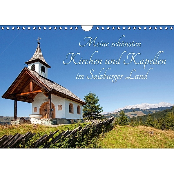 Meine schönsten Kirchen und Kapellen im Salzburger Land (Wandkalender 2018 DIN A4 quer) Dieser erfolgreiche Kalender wur, Christa Kramer