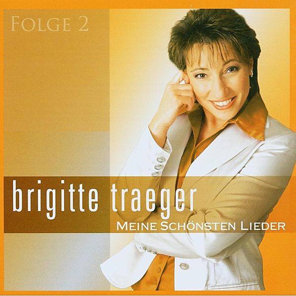 Meine schönsten Lieder 2, Brigitte Traeger