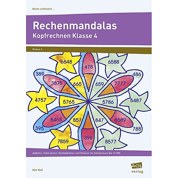 Meine schönsten Mandalas / Meine schönsten Rechenmandalas in Klasse 4, Max Mall