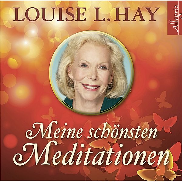 Meine schönsten Meditationen, 1 Audio-CD, Louise L. Hay