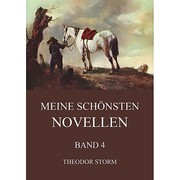 Meine schönsten Novellen, Band 4, Theodor Storm
