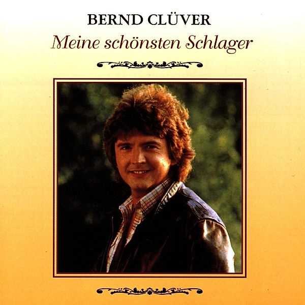 Meine Schönsten Schlager, Bernd Clüver