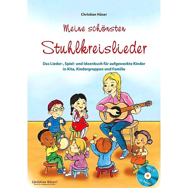 Meine Schönsten Stuhlkreislieder (Buch Inkl.Cd), Christian Hüser