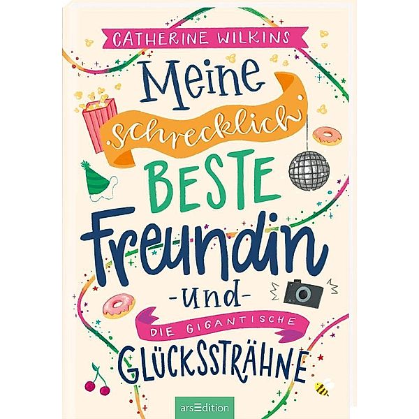 Meine schrecklich beste Freundin und die gigantische Glückssträhne (Meine schrecklich beste Freundin 4), Catherine Wilkins