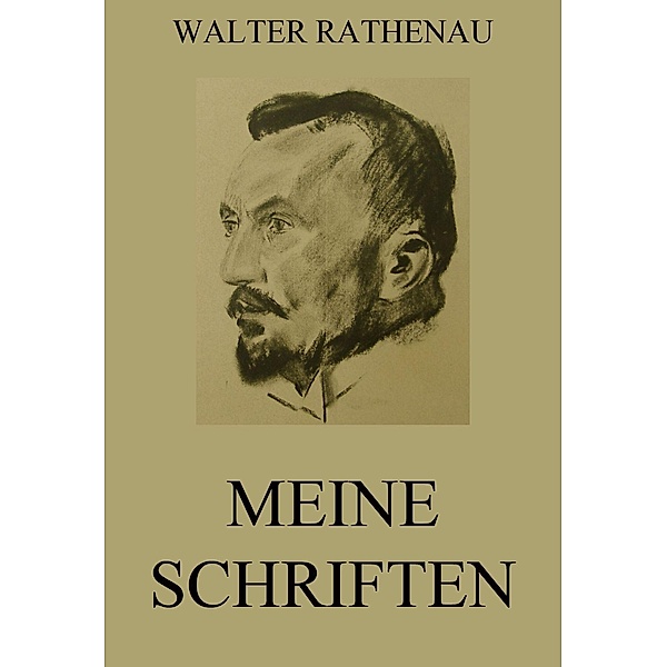 Meine Schriften, Walter Rathenau