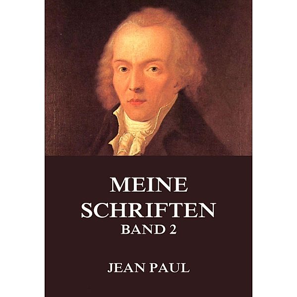 Meine Schriften, Band 2, Jean Paul