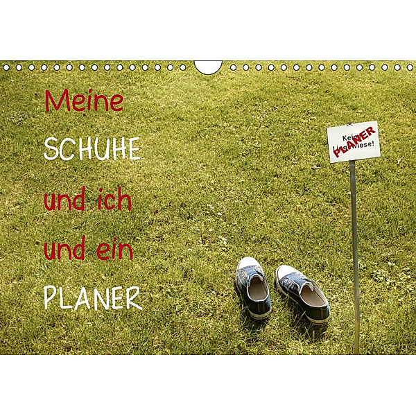 Meine Schuhe und ich und ein Planer (Wandkalender 2019 DIN A4 quer), Andrea Aplowski