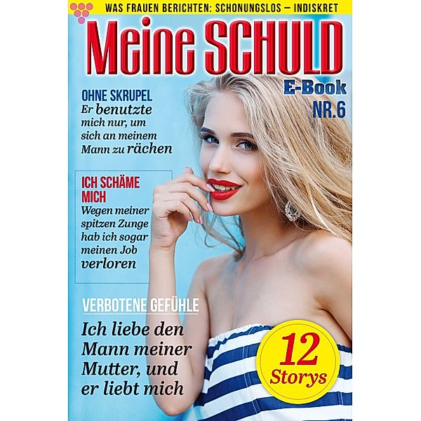 Meine Schuld 6 - Romanzeitschrift / Meine Schuld Bd.6