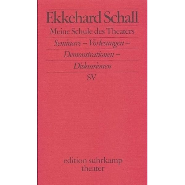 Meine Schule des Theaters, Ekkehard Schall