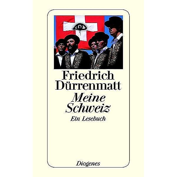 Meine Schweiz, Friedrich Dürrenmatt