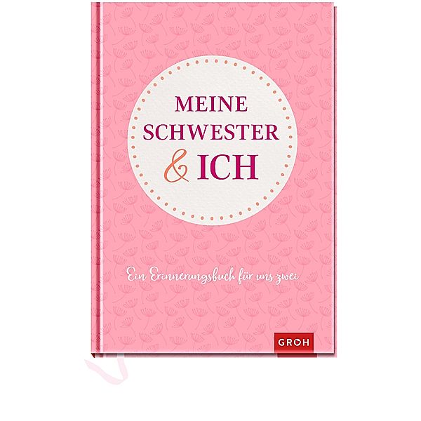 Meine Schwester & ich, Groh Verlag