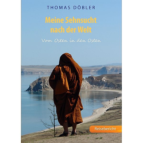 Meine Sehnsucht nach der Welt, Thomas Döbler