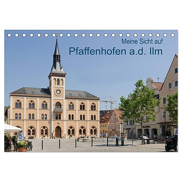 Meine Sicht auf Pfaffenhofen (Tischkalender 2024 DIN A5 quer), CALVENDO Monatskalender, Klaus Faltin