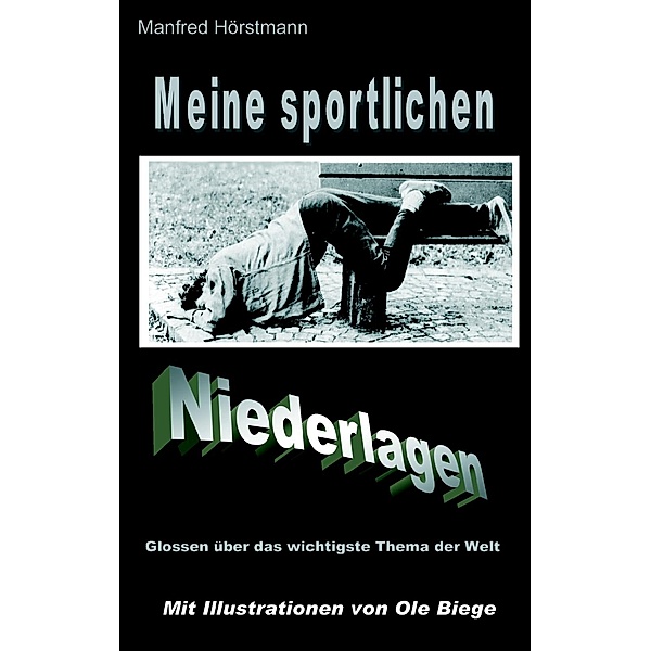 Meine sportlichen Niederlagen, Manfred Hörstmann