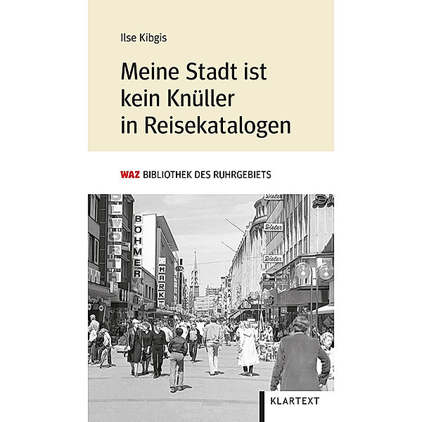 Meine Stadt ist kein Knüller in Reisekatalogen, Ilse Kibgis