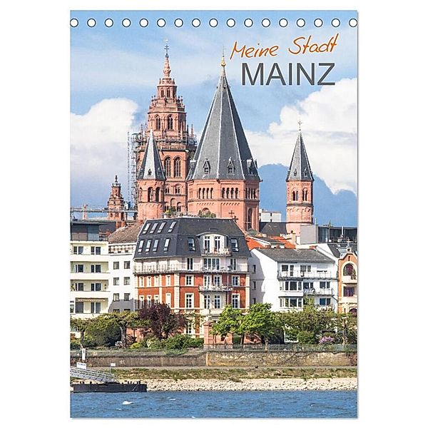 Meine Stadt Mainz (Tischkalender 2024 DIN A5 hoch), CALVENDO Monatskalender, Dietmar Scherf