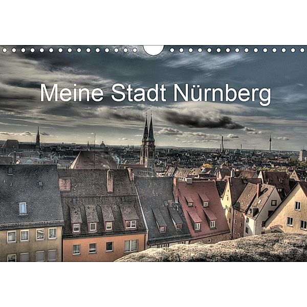 Meine Stadt Nürnberg 2020 (Wandkalender 2020 DIN A4 quer), Siegfried Fischer