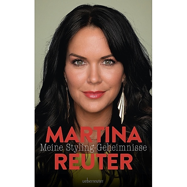 Meine Styling-Geheimnisse, Martina Reuter