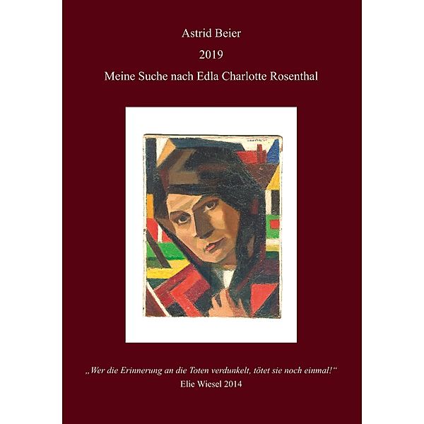 Meine Suche nach Edla Charlotte Rosenthal, Astrid Beier