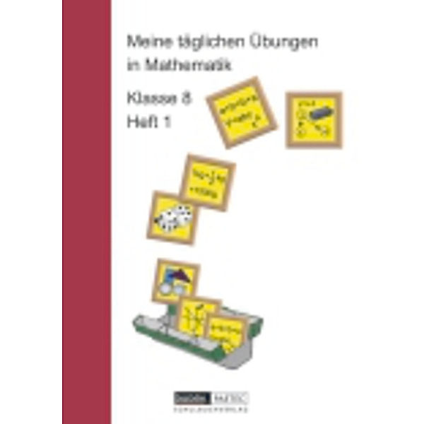 Meine täglichen Übungen in Mathematik - 8. Schuljahr.H.1, Wolfgang Schulze, Karlheinz Lehmann