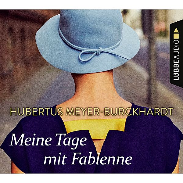 Meine Tage mit Fabienne, 4 CDs, Hubertus Meyer-Burckhardt