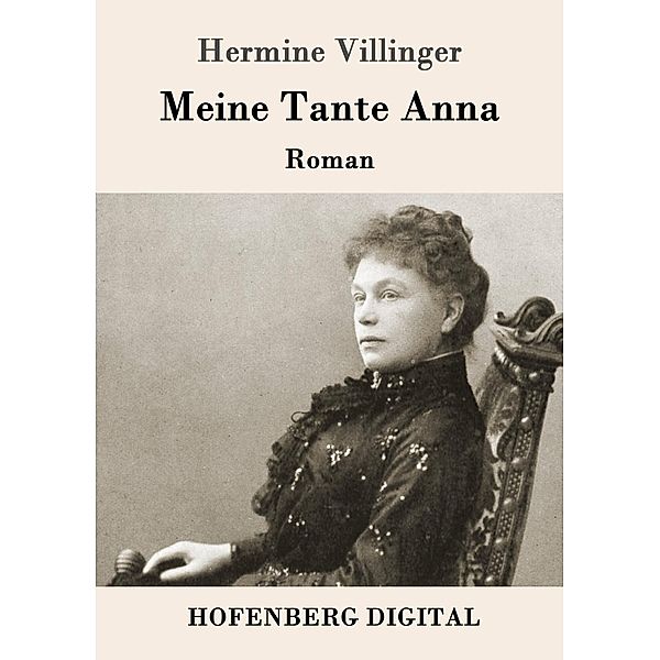 Meine Tante Anna, Hermine Villinger