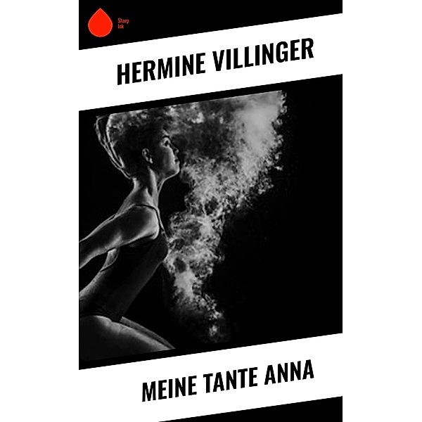 Meine Tante Anna, Hermine Villinger