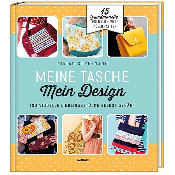 Meine Tasche - Mein Design, Miriam Dornemann