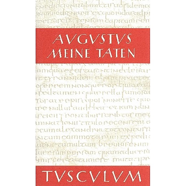 Meine Taten - Res gestae divi Augusti / Sammlung Tusculum, Augustus