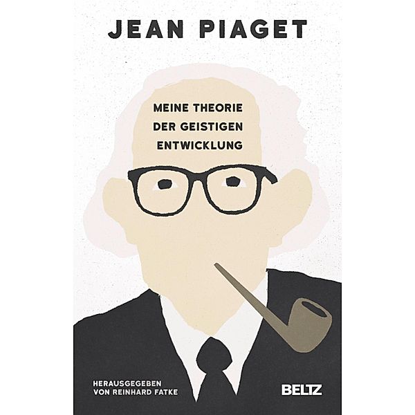 Meine Theorie der geistigen Entwicklung, Jean Piaget