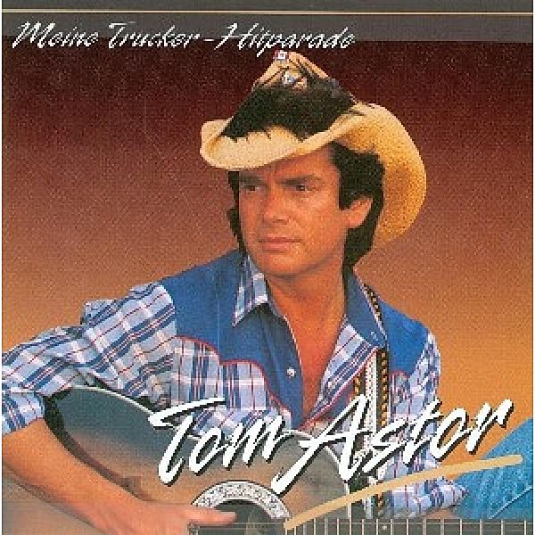 Meine Trucker-Hitparade, Tom Astor