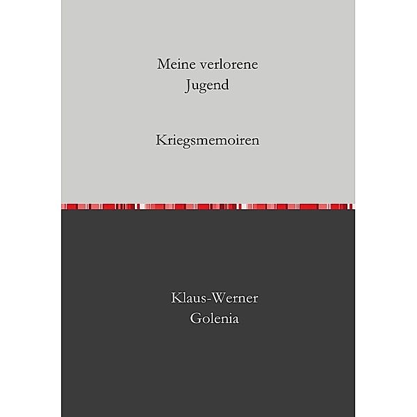 Meine verlorene Jugend, Klaus-Werner Golenia