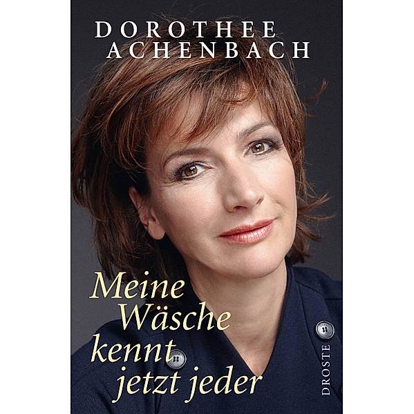 Meine Wäsche kennt jetzt jeder, Dorothee Achenbach