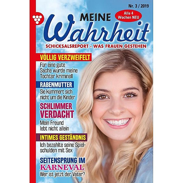 Meine Wahrheit 03-2019 / Meine Wahrheit 2019 Bd.3, Nikola B., Larissa P., Laura H., Judith H., Conny Z., Diana K., Manuela P., Sarah K., Michaela D., Rainer S., Bastian H., Sera T.