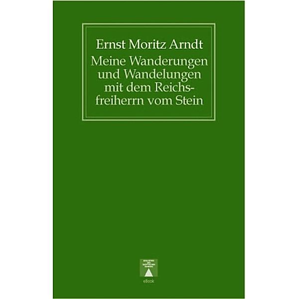 Meine Wanderungen und Wandelungen mit dem Reichsfreiherrn vom Stein, Ernst Moritz Arndt