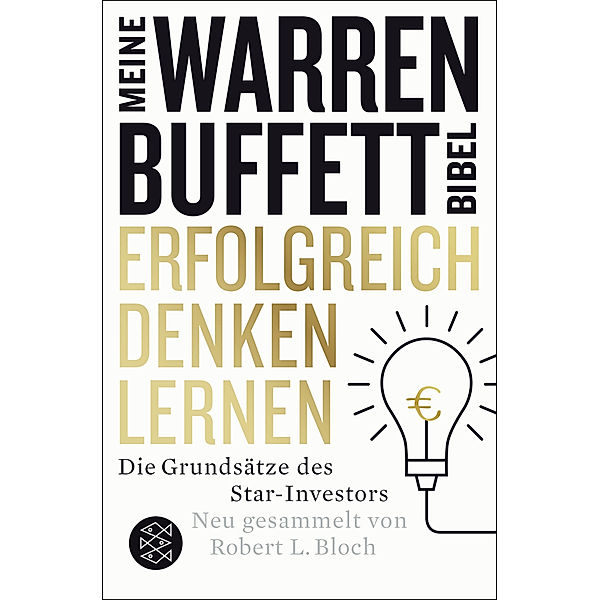 Meine Warren-Buffet-Bibel - Erfolgreich denken lernen, Robert L. Bloch