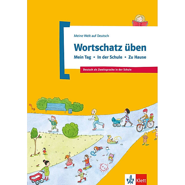 Meine Welt auf Deutsch / Wortschatz üben: Mein Tag - In der Schule - Zu Hause, Denise Doukas-Handschuh