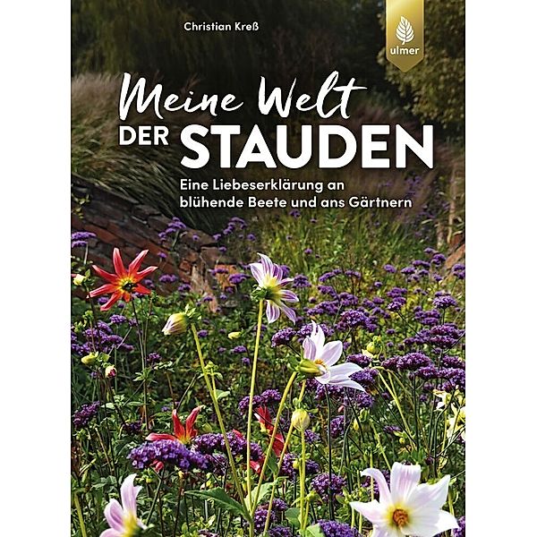 Meine Welt der Stauden, Christian Kreß