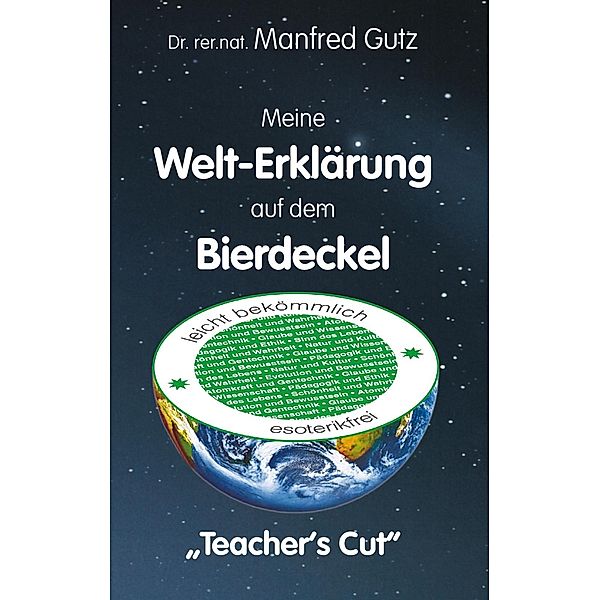 Meine Welt-Erklärung auf dem Bierdeckel, Manfred Gutz