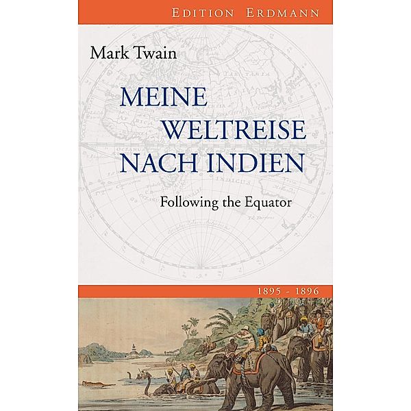 Meine Weltreise nach Indien / Edition Erdmann, Mark Twain