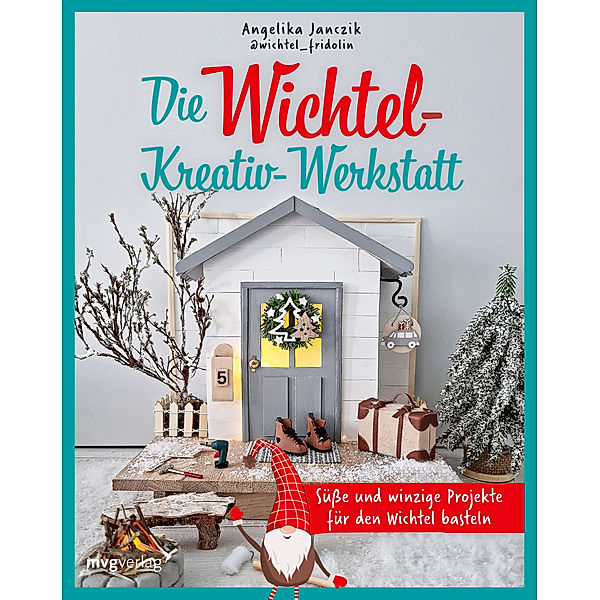 Meine Wichtel-Kreativ-Werkstatt, Angelika Janczik