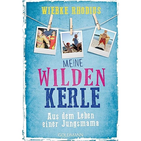 Meine wilden Kerle, Wiebke Rhodius