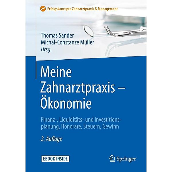 Meine Zahnarztpraxis - Ökonomie / Erfolgskonzepte Zahnarztpraxis & Management