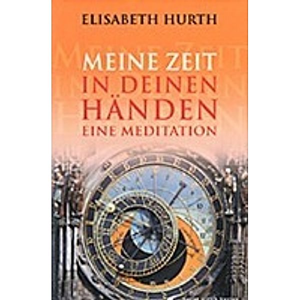 Meine Zeit in deinen Händen, Elisabeth Hurth