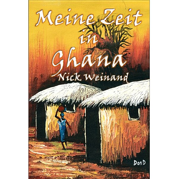 Meine Zeit in Ghana, Nick Weinand