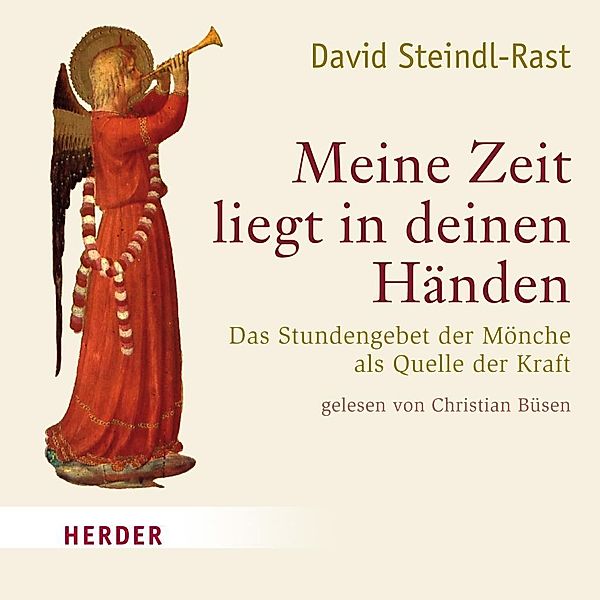 Meine Zeit liegt in deinen Händen, 1 Audio-CD, David Steindl-Rast