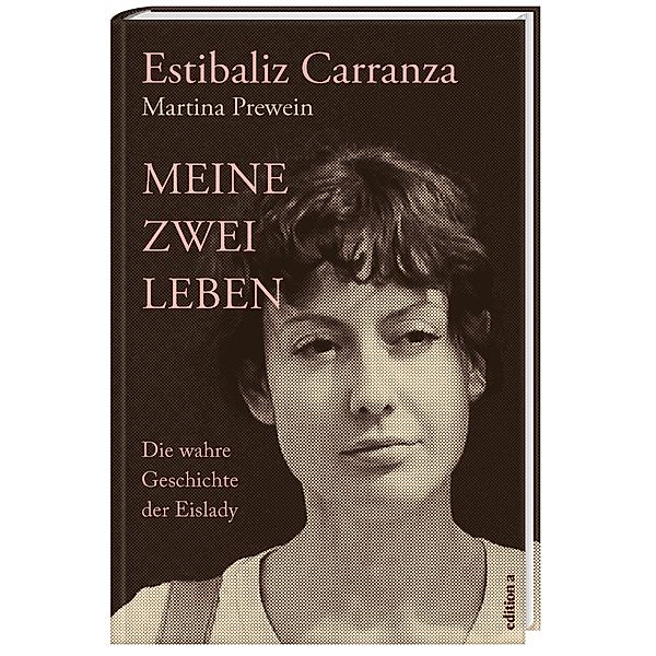 Meine zwei Leben, Martina Prewein, Estibaliz Carranza