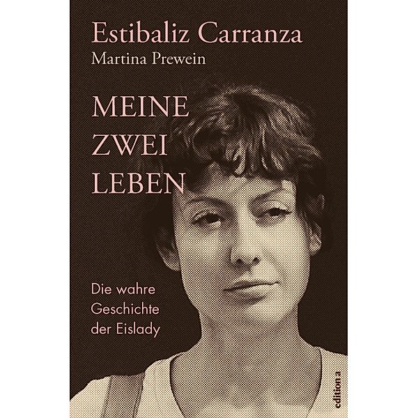 Meine zwei Leben, Estibaliz Carranza, Martina Prewein