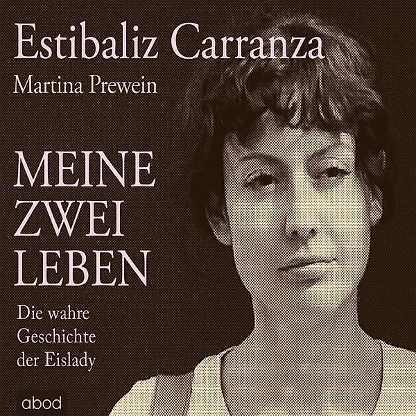 Meine zwei Leben, Estibaliz Carranza, Martina Prewein