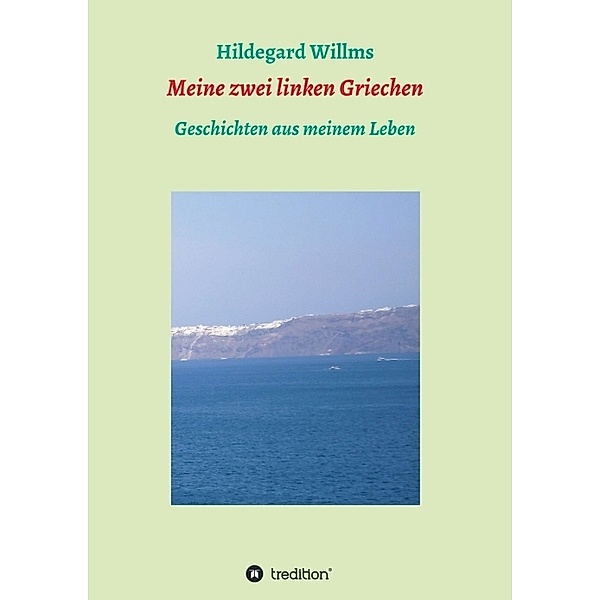 Meine zwei linken Griechen, Hildegard Willms